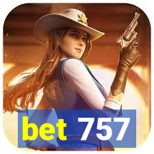 bet 757